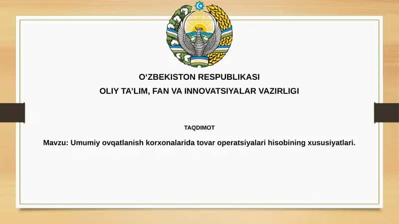 Umumiy ovqatlanish korxonalarida tovar operatsiyalari hisobining xususiyatlari