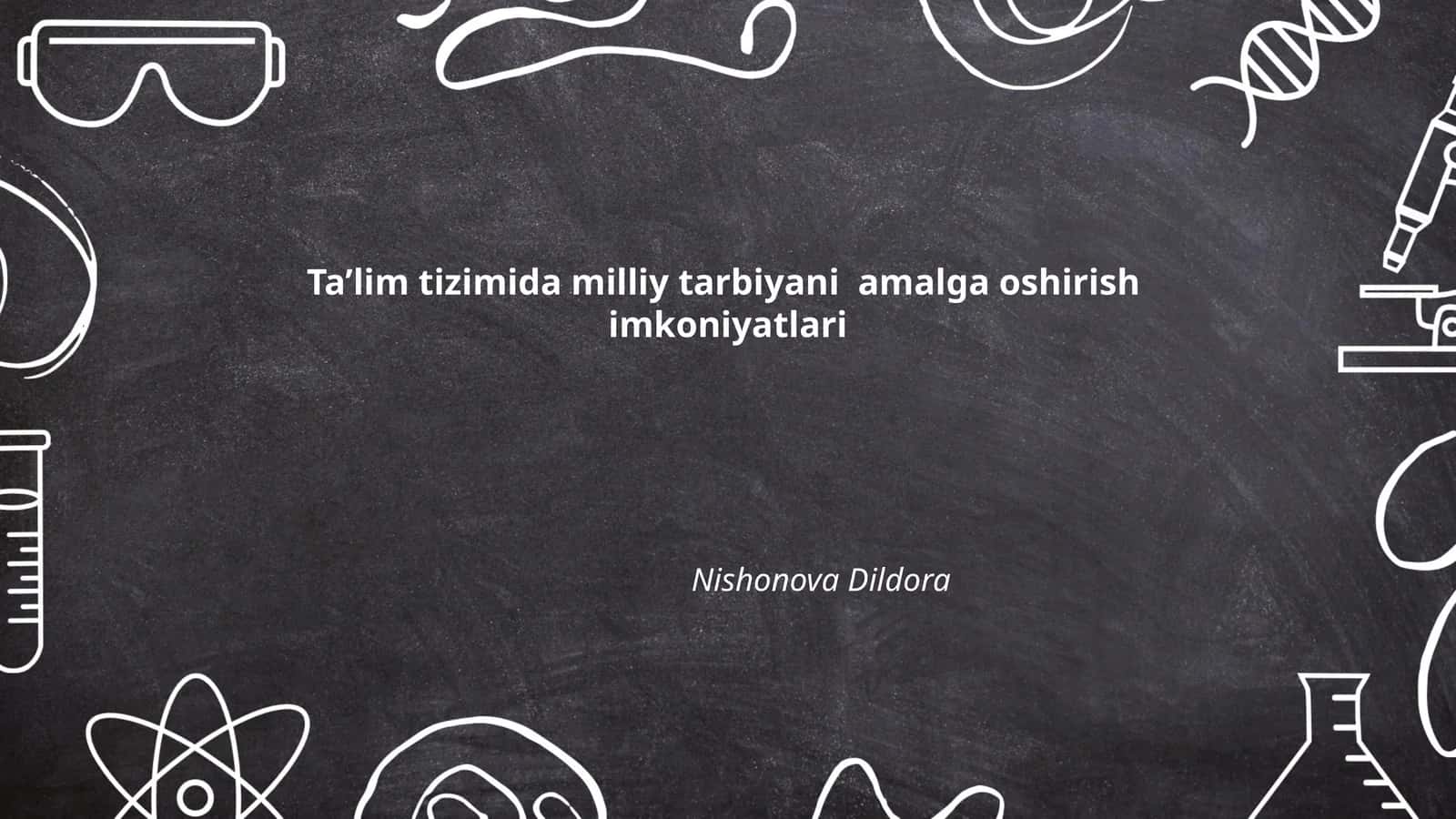 Ta'lim tizimida milliy tarbiyani amalga oshirish imkoniyatlari