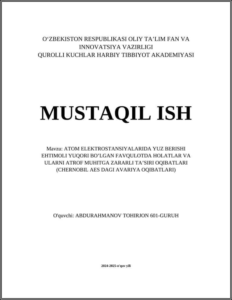 ATOM ELEKTROSTANSIYALARIDA YUZ BERISHI EHTIMOLI YUQORI BO’LGAN FAVQULOTDA HOLATLAR VA ULARNI ATROF MUHITGA ZARARLI TA’SIRI OQIBATLARI (CHERNOBIL AES DAGI AVARIYA OQIBATLARI)