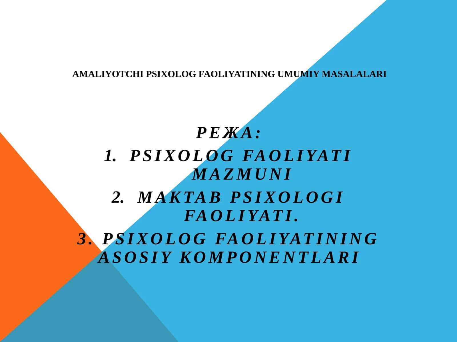 Amaliyotchi psixolog faoliyatining umumiy masalalari
