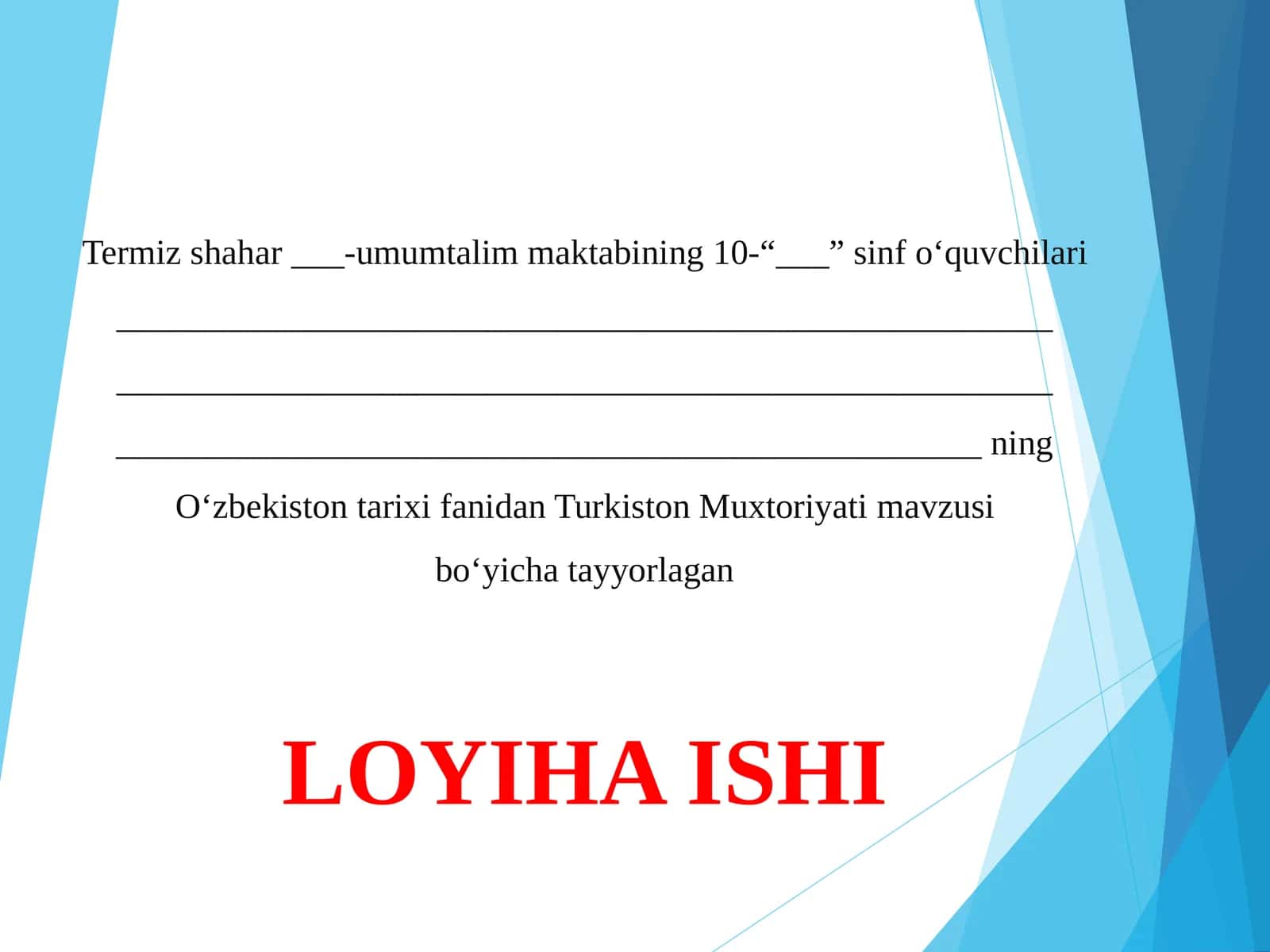 10-SINF TARIX FANIDAN TURKISTON MUXTORIYATI MAVZUSI BO'YICHA TAQDIMOD