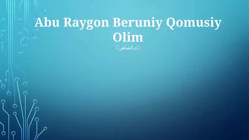 Abu Raygon Beruniy Qomusiy Olim