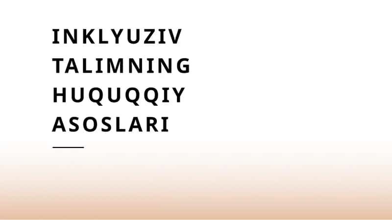 Inklyuziv talimning huquqiy asoslari