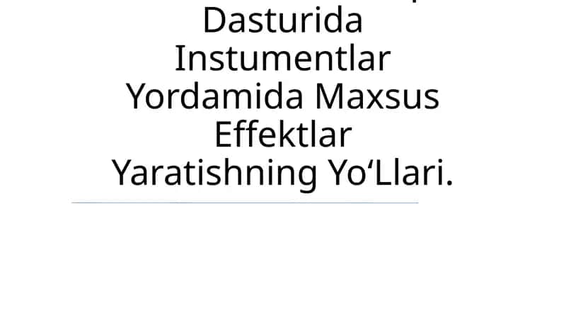 Maxsus Effektlar Yaratishning Yo‘Llari