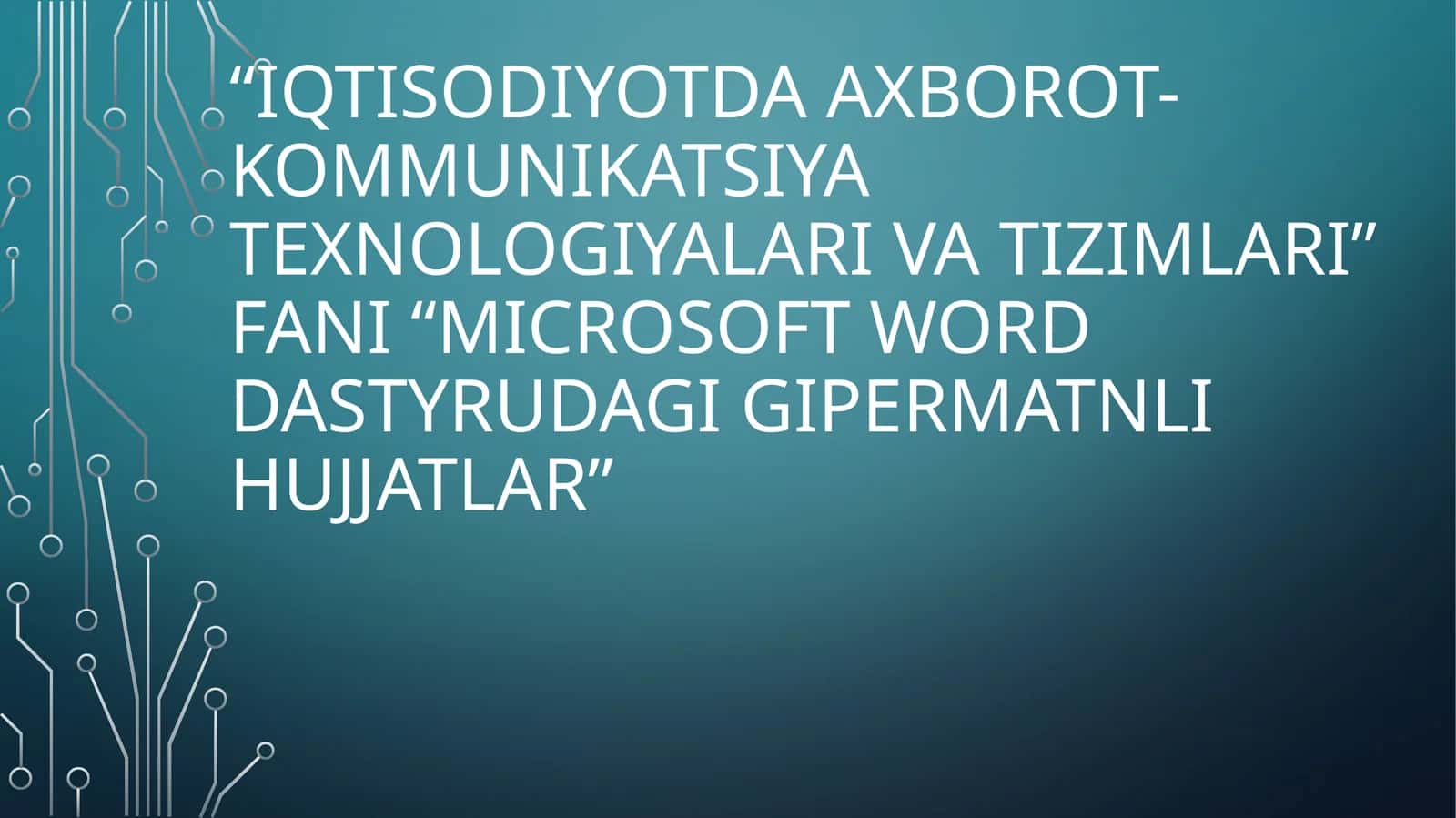 "Iqtisodiyotda axborot-kommunikatsiya texnologiyalari va tizimlari"