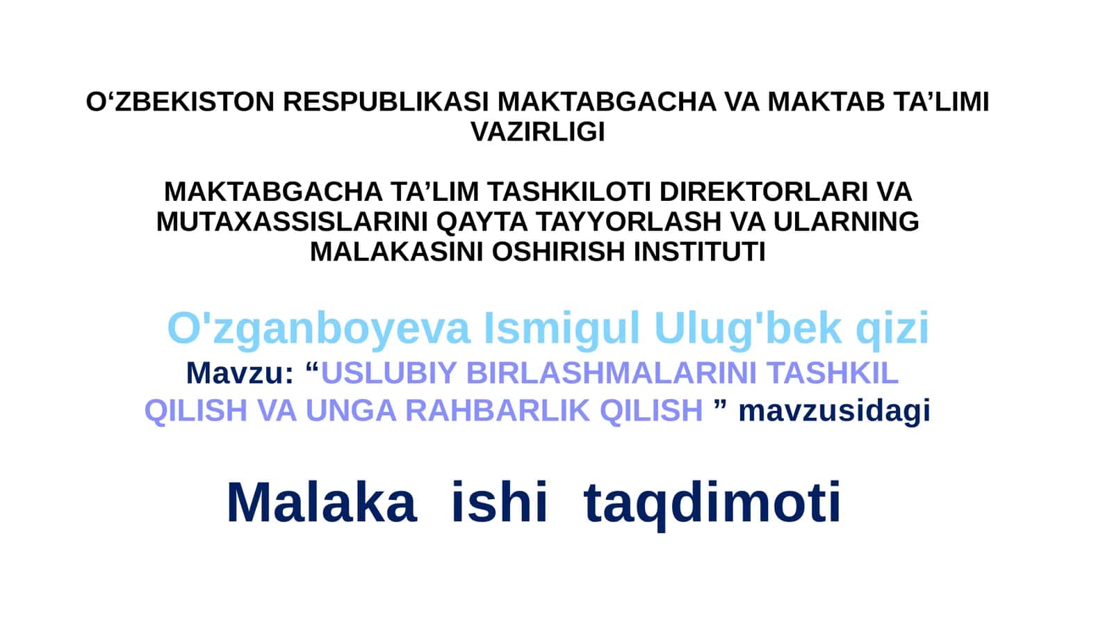 “Uslubiy birlashmalarini tashkil qilish va unga rahbarlik qilish” mavzusidagi Malaka ishi taqdimoti