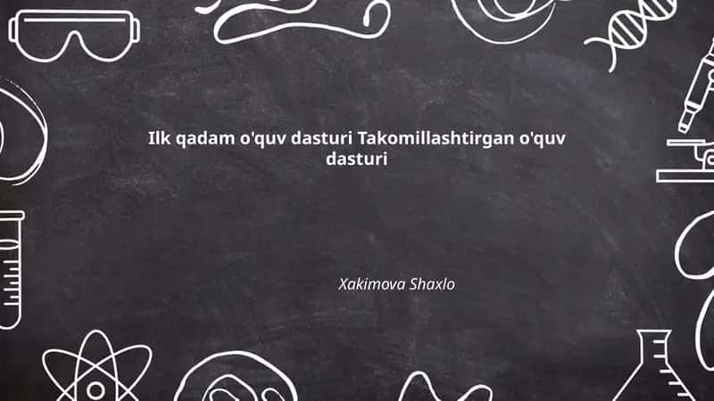 Ilk qadam o'quv dasturi Takomillashtirgan o'quv dasturi