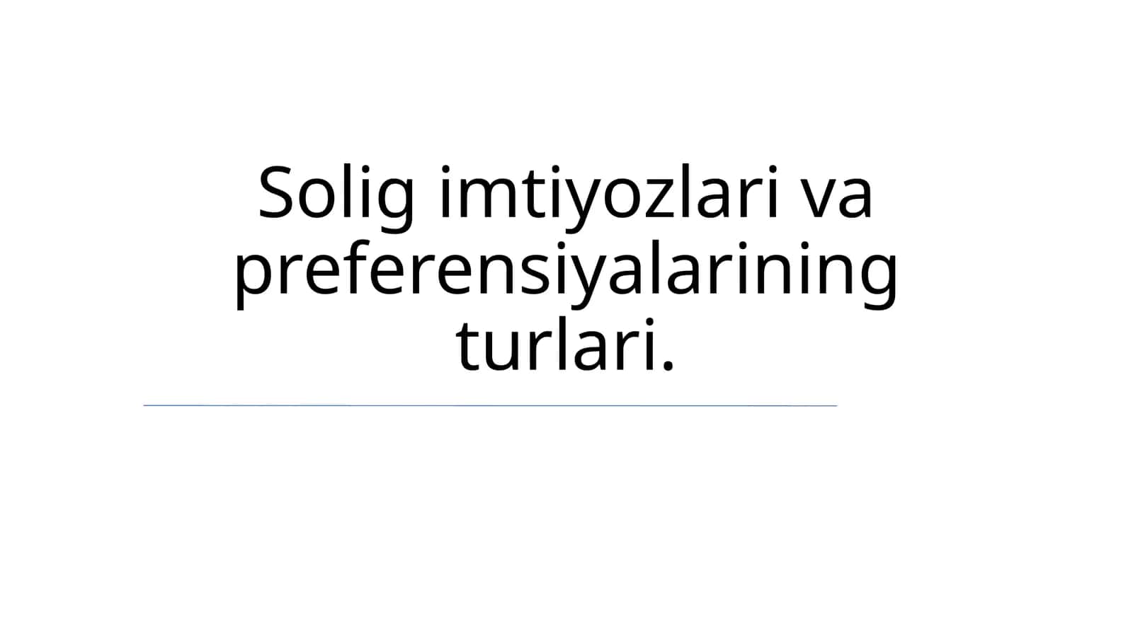 Solig imtiyozlari va preferensiyalarining turlari