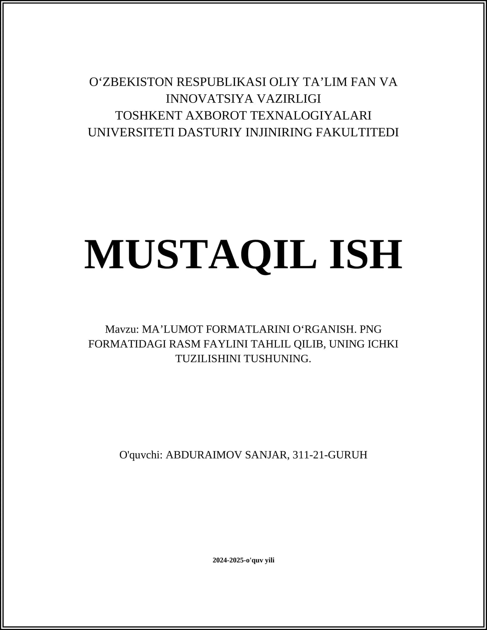 MA’LUMOT FORMATLARINI O‘RGANISH. PNG FORMATIDAGI RASM FAYLINI TAHLIL QILIB, UNING ICHKI TUZILISHINI TUSHUNING