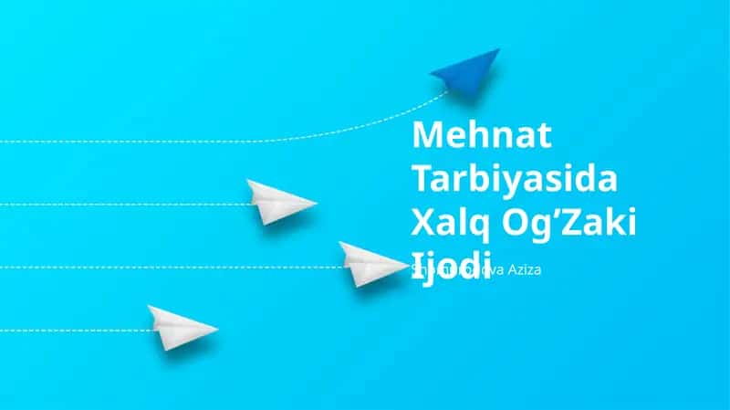 Mehnat Tarbiyasida Xalq Og’Zaki Ijodi