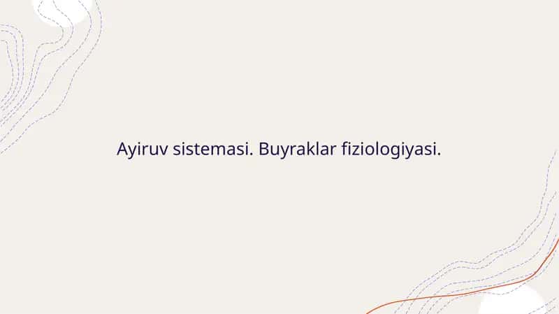 Ayiruv sistemasi. Buyraklar fiziologiyasi