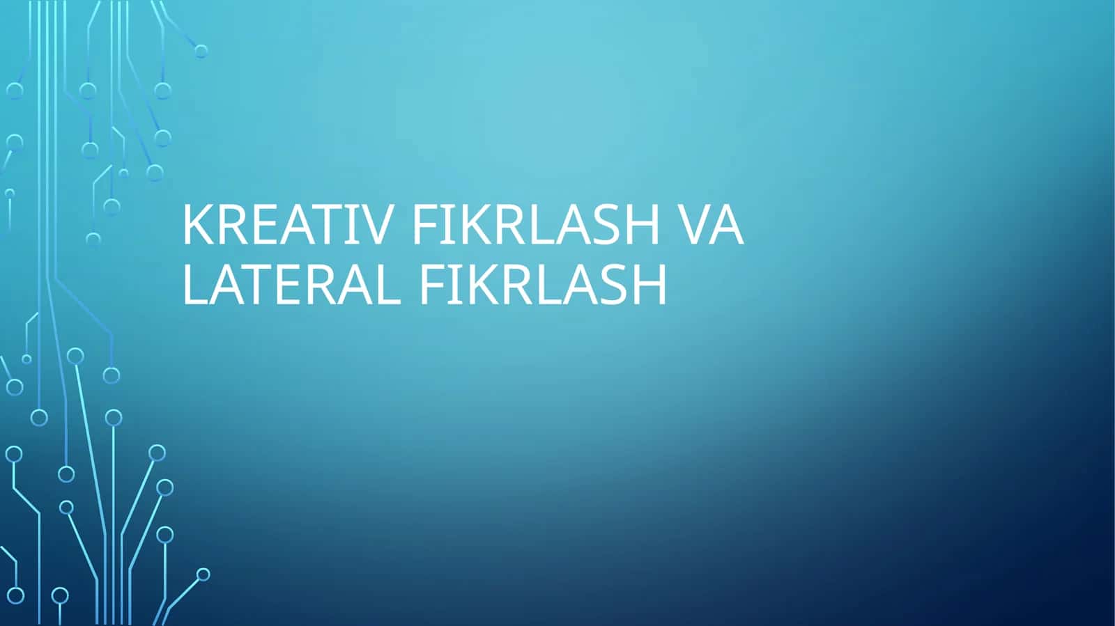 Kreativ fikrlash va Lateral fikrlash
