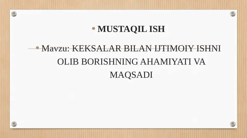 KEKSALAR BILAN IJTIMOIY ISHNI OLIB BORISHNING AHAMIYATI VA MAQSADI