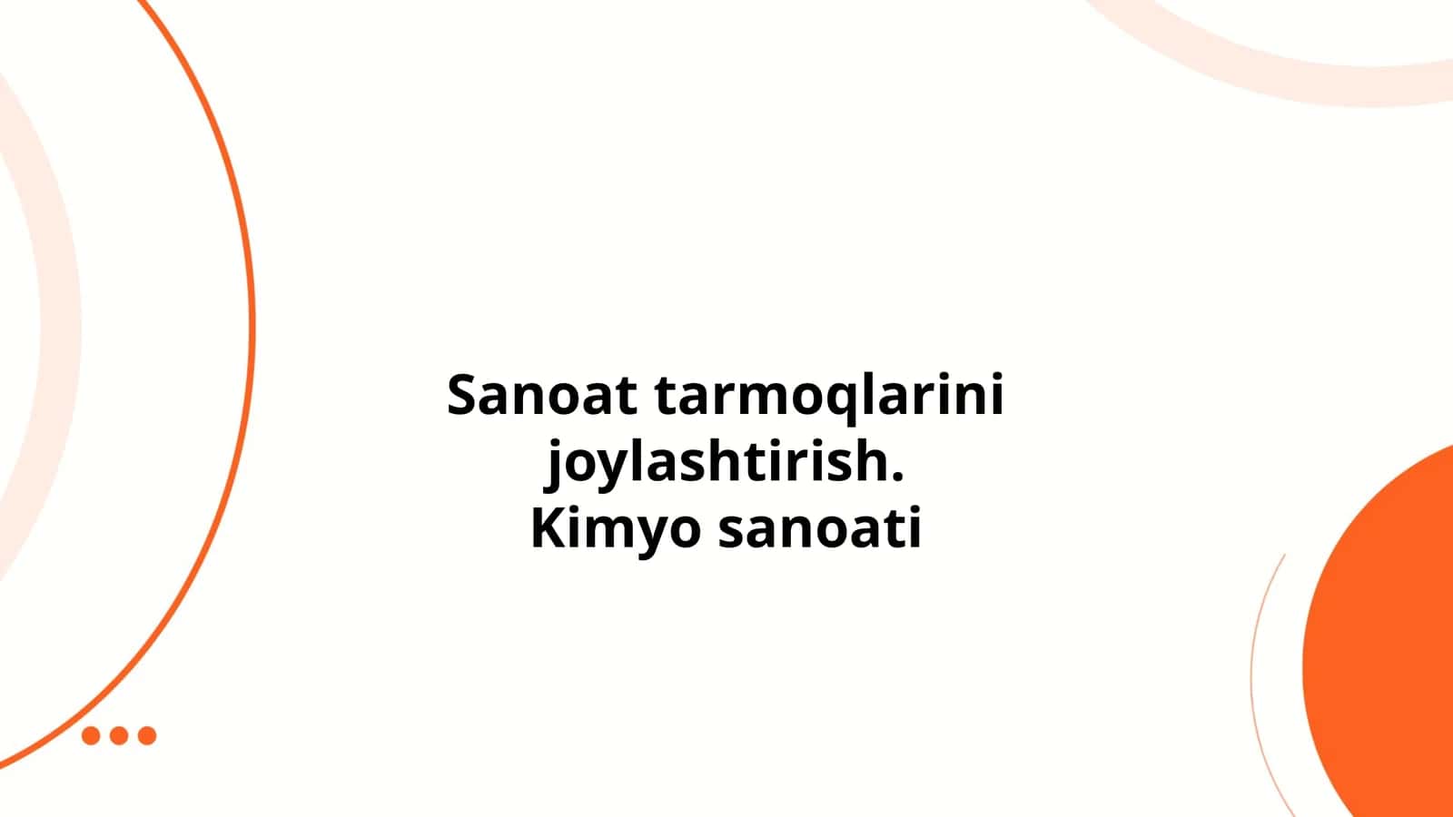 Sanoat tarmoqlarini joylashtirish. Kimyo sanoati
