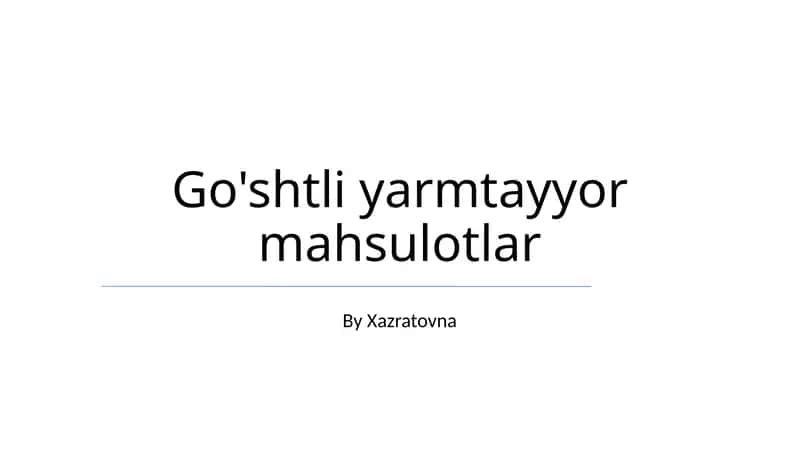 Go'shtli yarmtayyor mahsulotlar