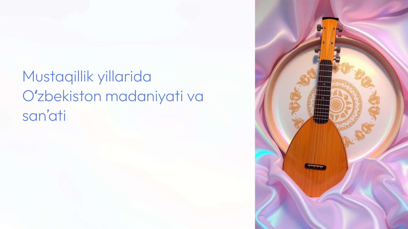 Mustaqillik yillarida Oʻzbekiston madaniyati va sanʼati