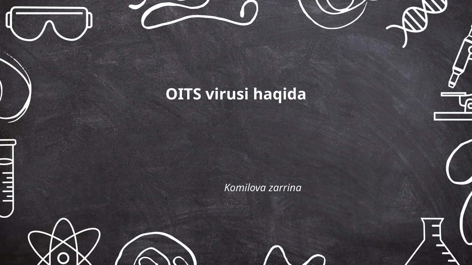 OITS virusi haqida