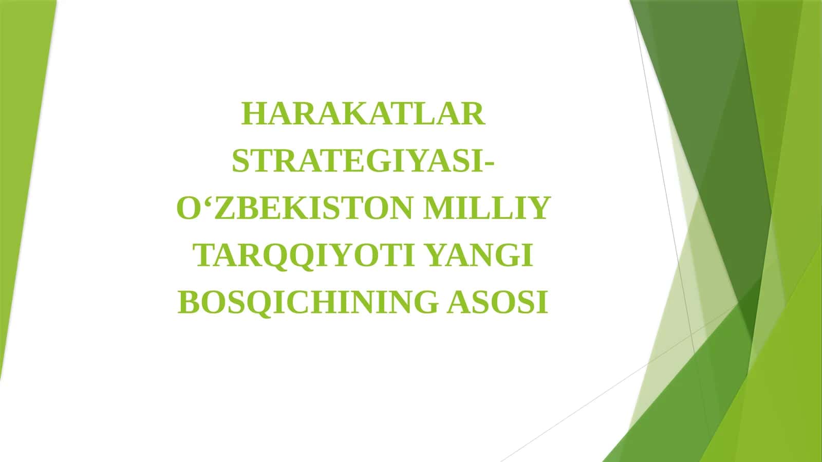 HARAKATLAR STRATEGIYASI- O‘ZBEKISTON MILLIY TARQQIYOTI YANGI BOSQICHINING ASOSI