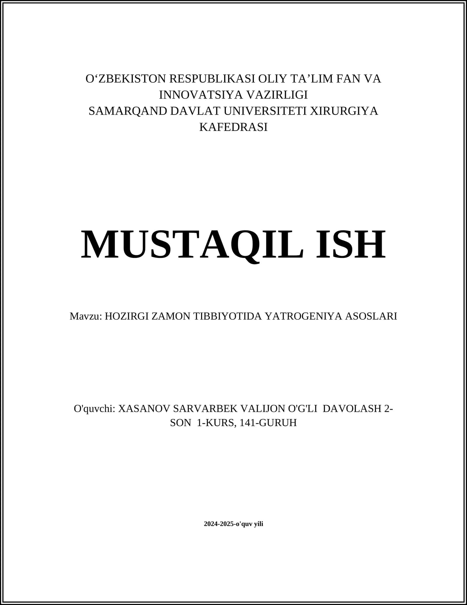 MUSTAQIL ISH Mavzu: HOZIRGI ZAMON TIBBIYOTIDA YATROGENIYA ASOSLARI