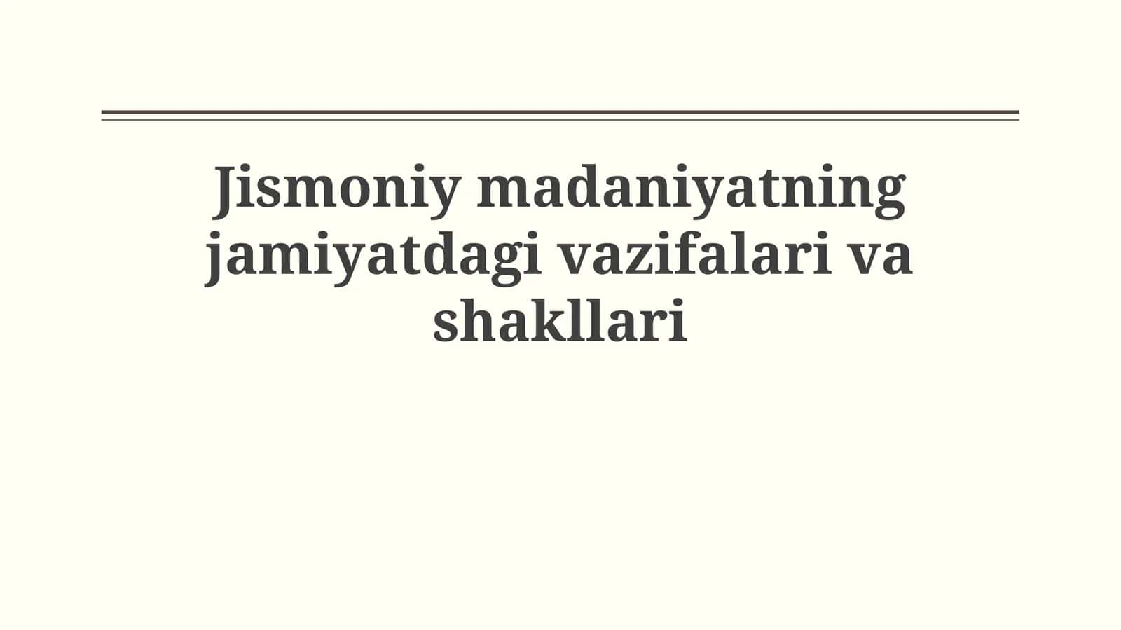 Jismoniy madaniyatning jamiyatdagi vazifalarivashakllari