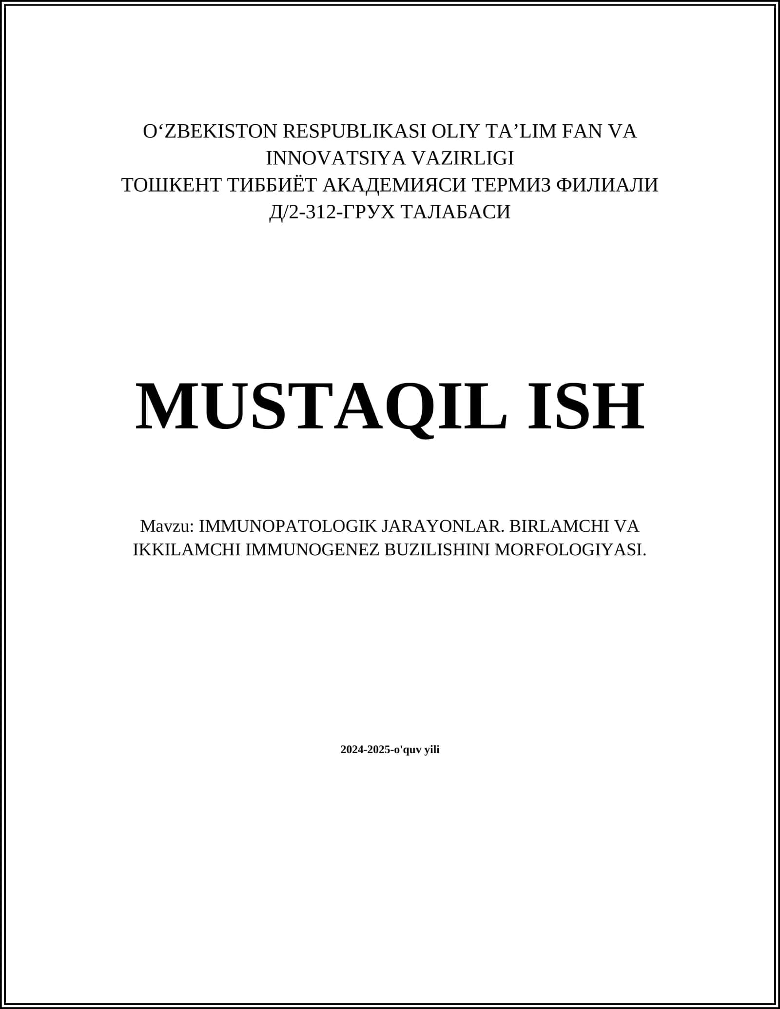 IMMUNOPATOLOGIK JARAYONLAR. BIRLAMCHI VA IKKILAMCHI IMMUNOGENEZ BUZILISHINI MORFOLOGIYASI