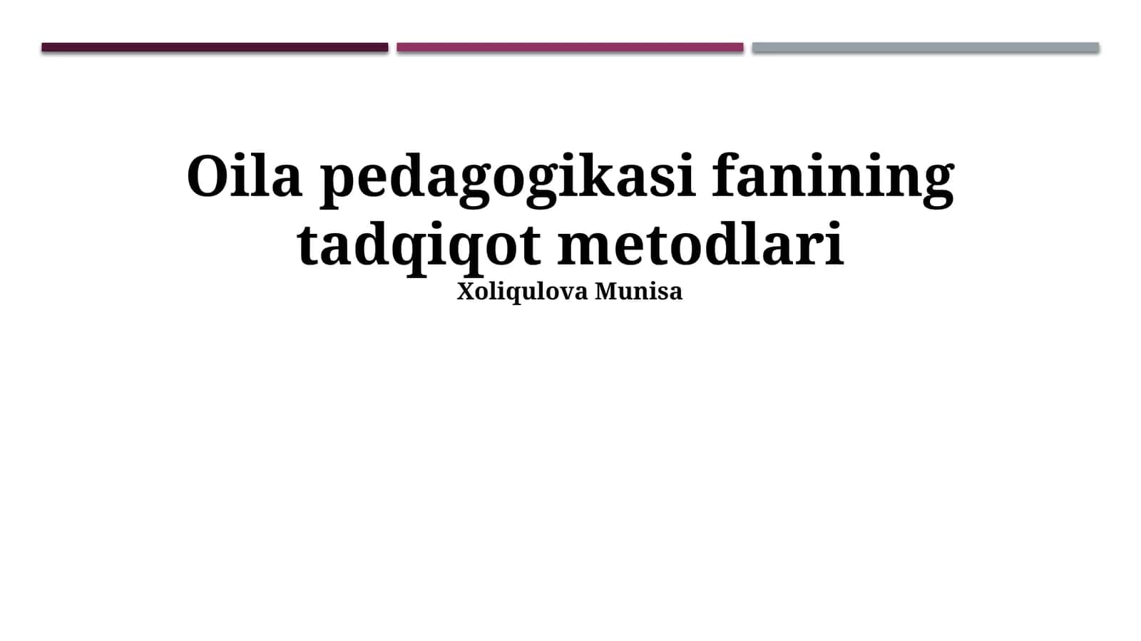 Oilap pedagogikasi fanining tadqiqot metodlari