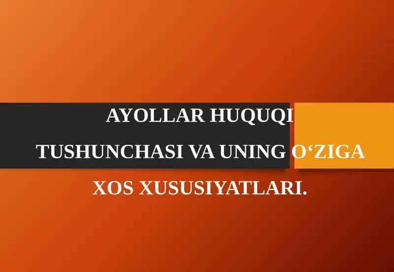 AYOLLAR HUQUQI TUSHUNCHASI VA UNING O‘ZIGA XOS XUSUSIYATLARI