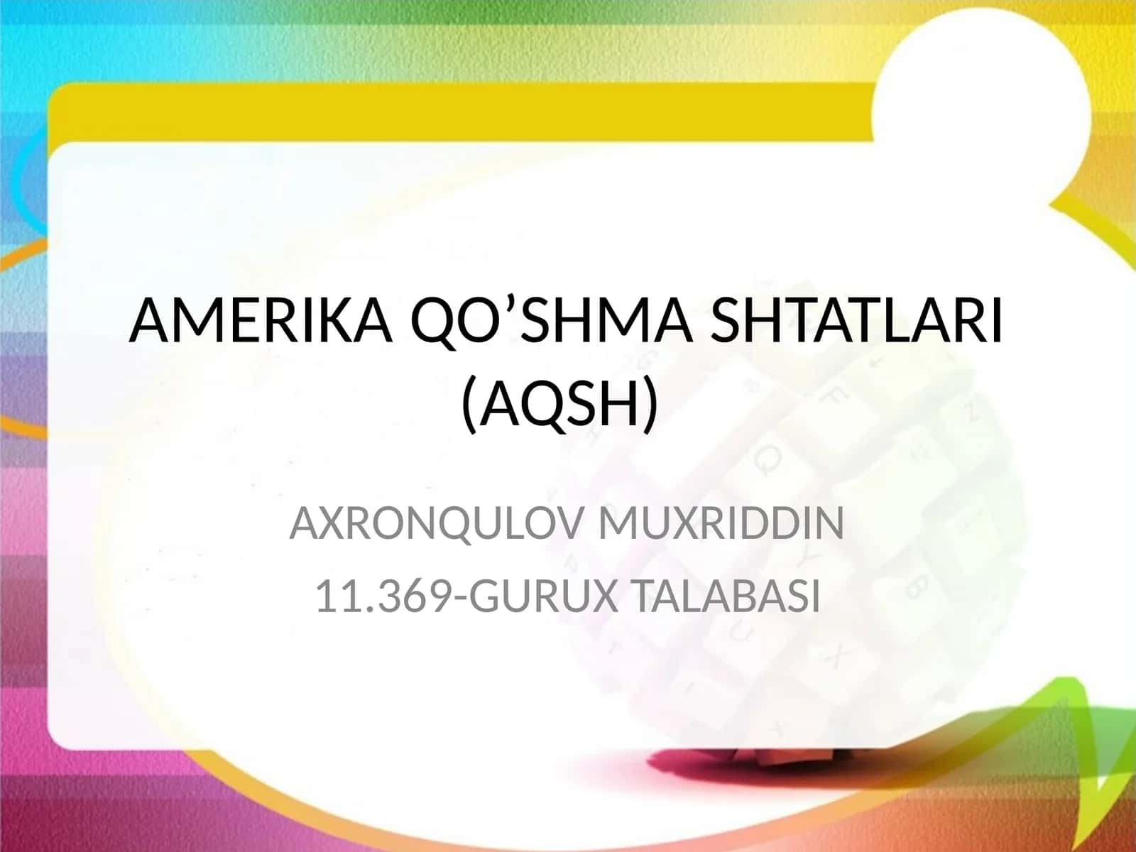 AMERIKA QO’SHMA SHTATLARI (AQSH)