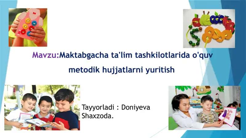 Maktabgacha ta'lim tashkilotlarida o'quv metodik hujjatlarni yuritish
