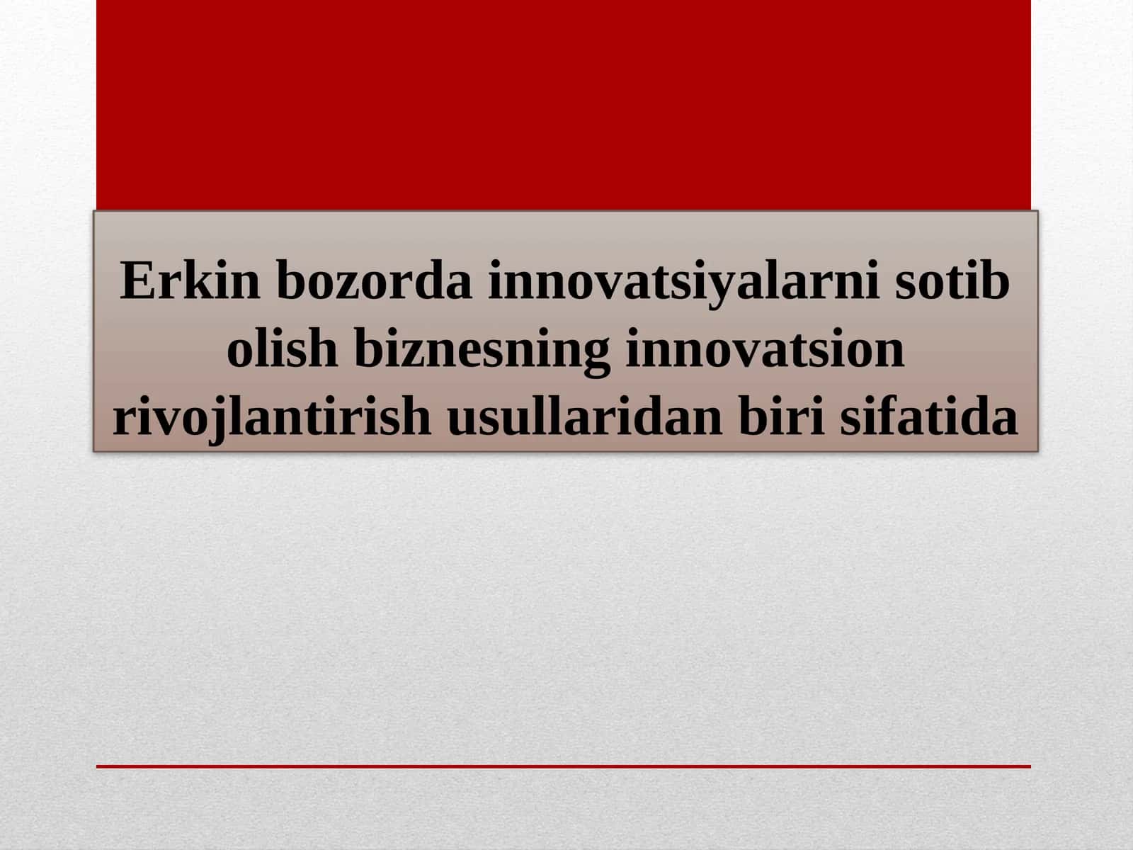 Erkinbozor innovatsiyalari va biznes rivojlanayotgan muammolari