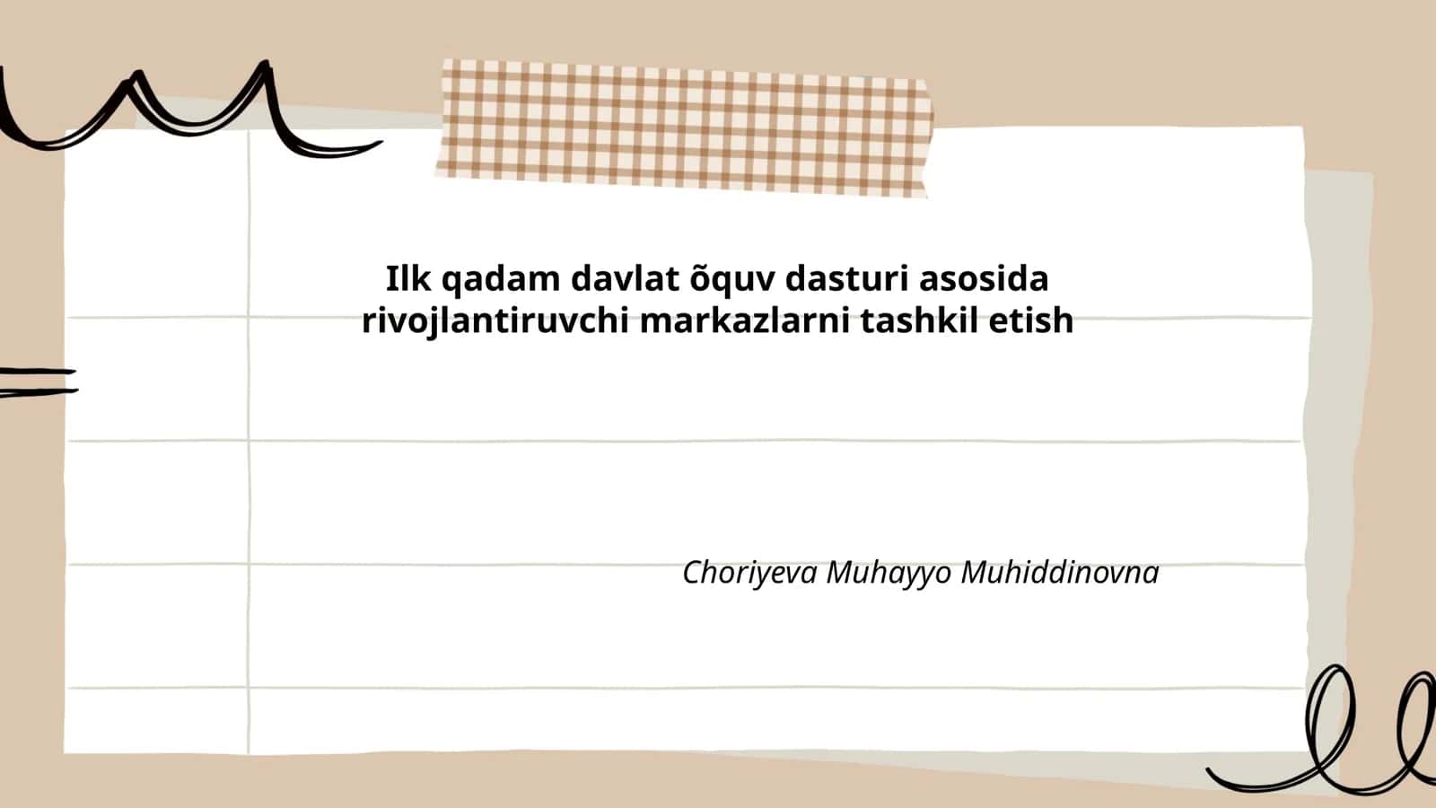 Ilk qadam davlat õquv dasturi asosida rivojlantiruvchi markazlarni tashkil etish