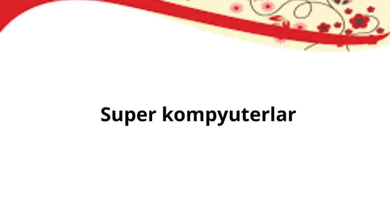 Super kompyuterlar