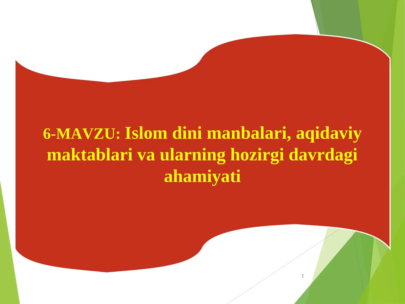 Islom dinimanbalari, aqidaviymaktablari va ularning hozirgi davrdagi ahamiyati