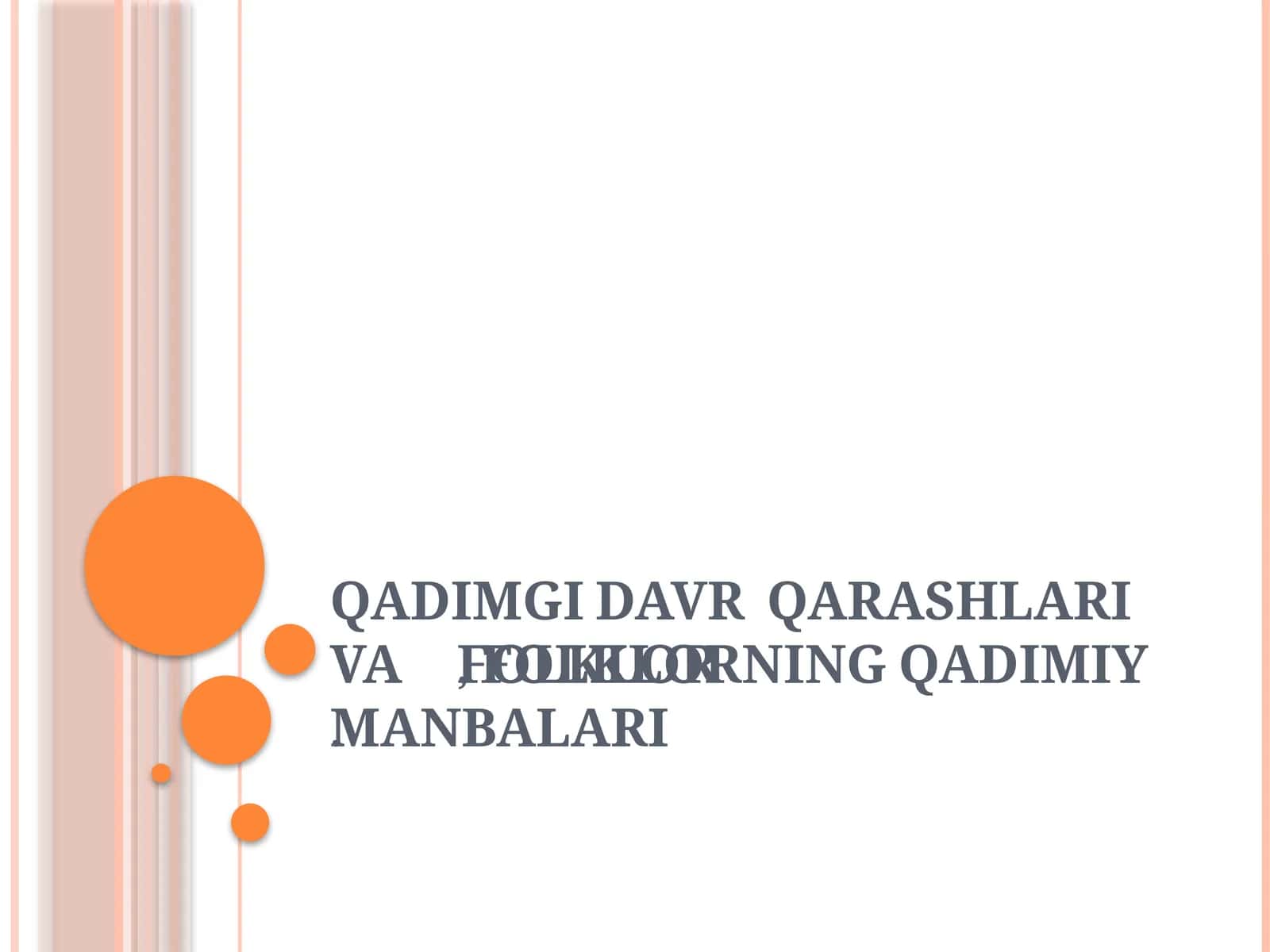 QADIMGI DAVRQARASHLARI VAFOLKLOR