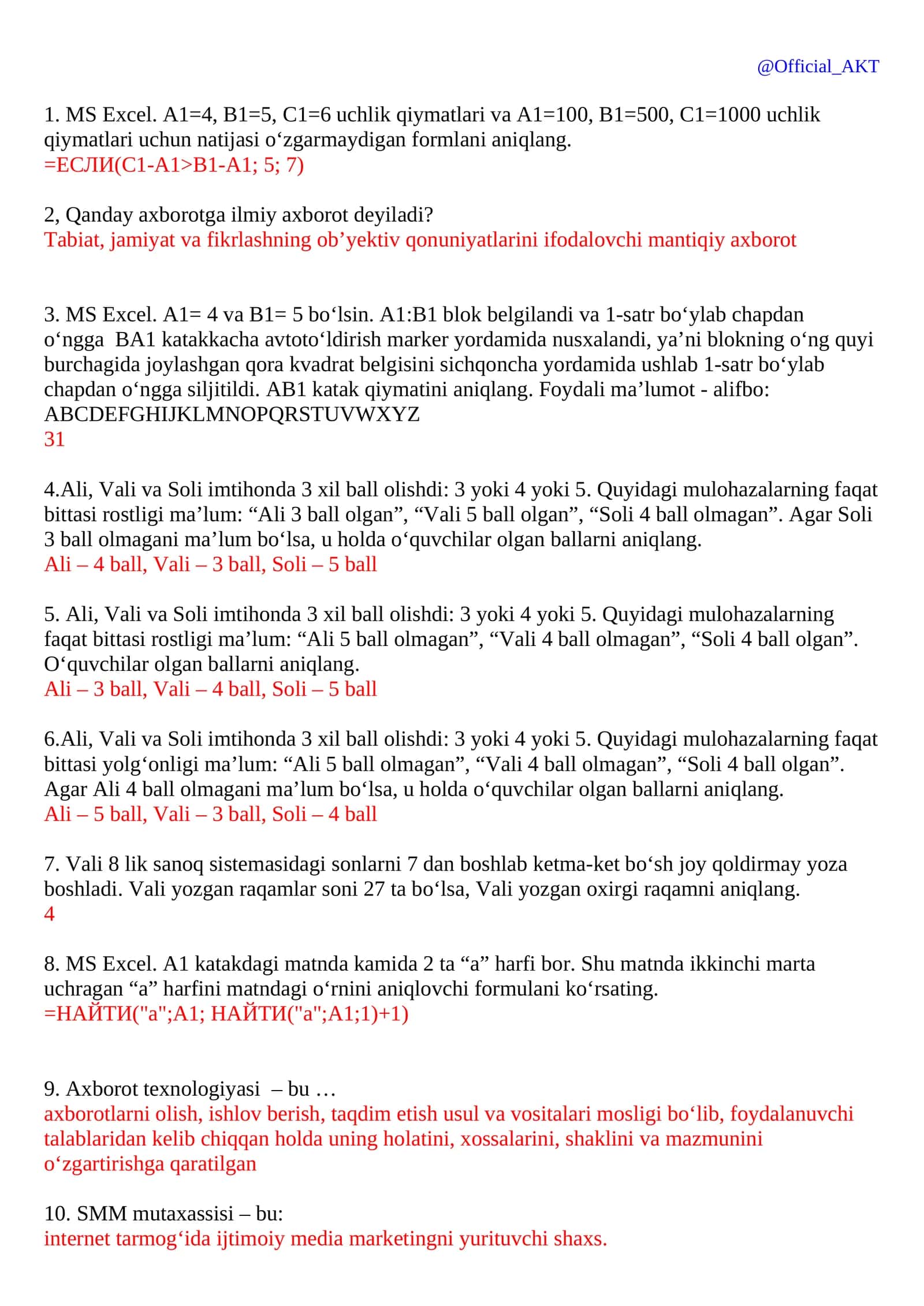 MS Excel. A1=4, B1=5, C1=6 uchlik qiymatlari va A1=100, B1=500, C1=1000 uchlik qiymatlari uchun natijasi o‘zgarmaydigan formlani aniqlang