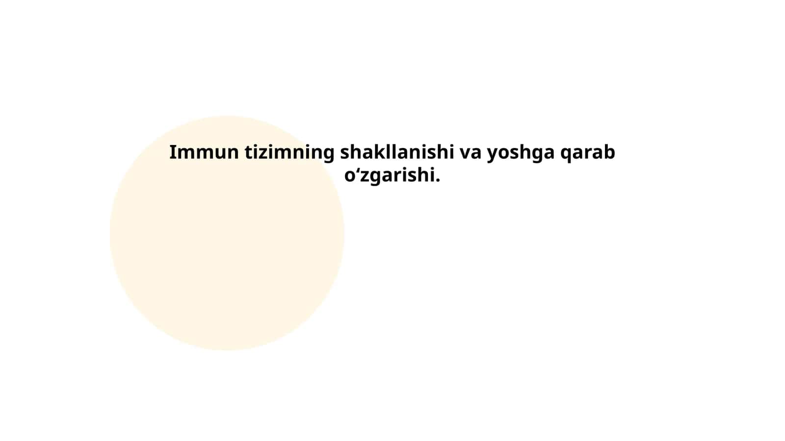 Immun tizimning shakllanishi va yoshga qarab o‘zgarishi