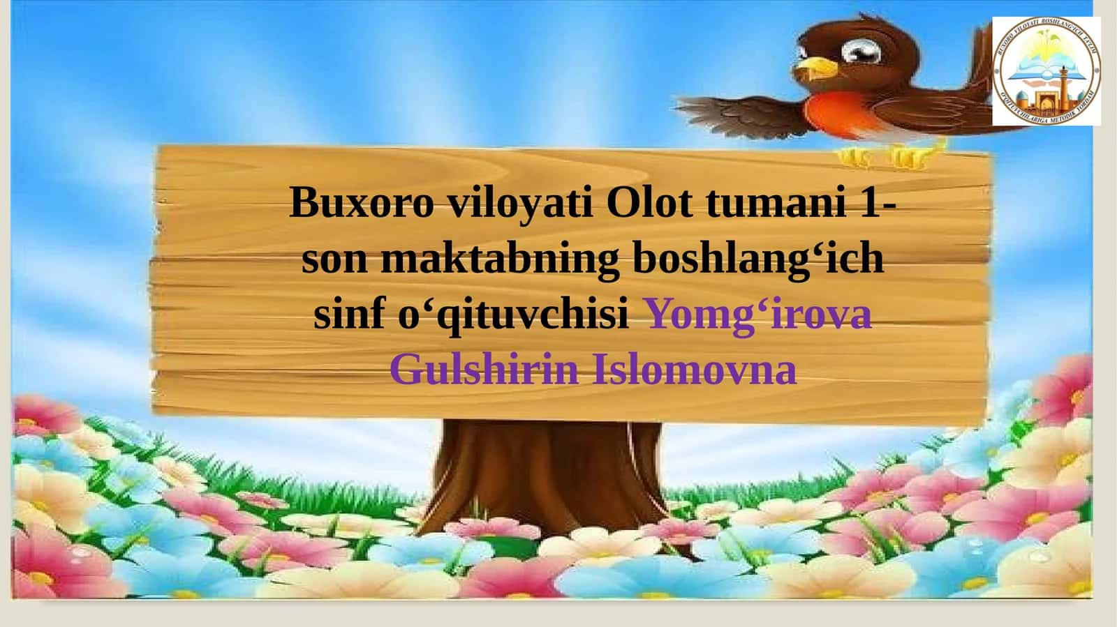 Buxoro viloyati Olottumani 1-son maktabning boshlang'ich sinf infoʻqituvchisi Yomgʻir ova Gulshirin Islomovna
