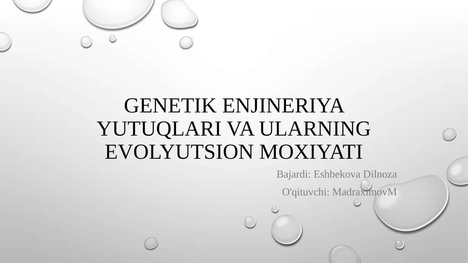 Genetik enjineriya yutuqlari va ularning evolyutsion moxiyati