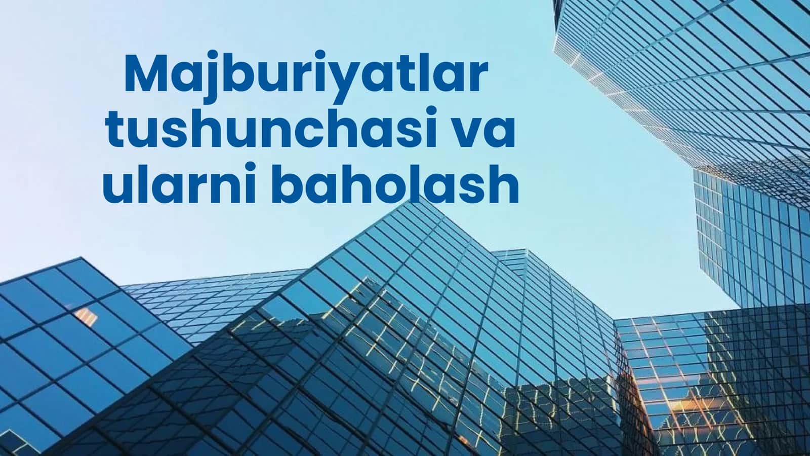 Majburiyatlar tushunchasi va ularni baholash