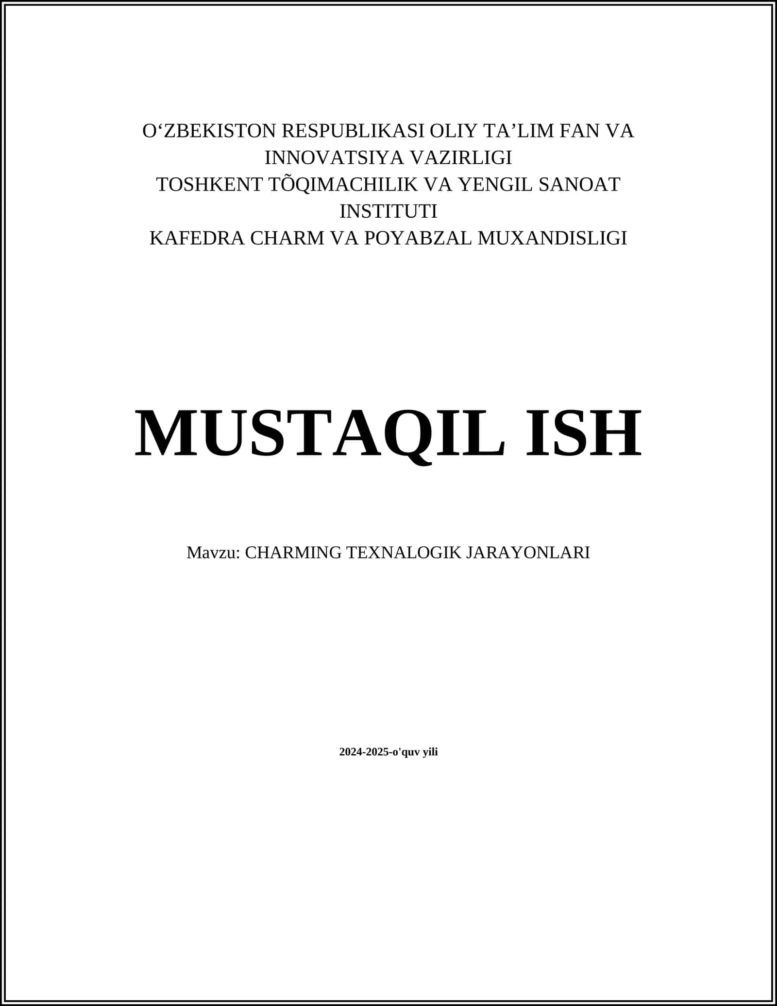 MUSTAQIL ISH Mavzu: CHARMING TEXNALOGIK JARAYONLARI