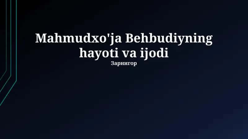 Mahmudxo'ja Behbudiyning hayoti va ijodi