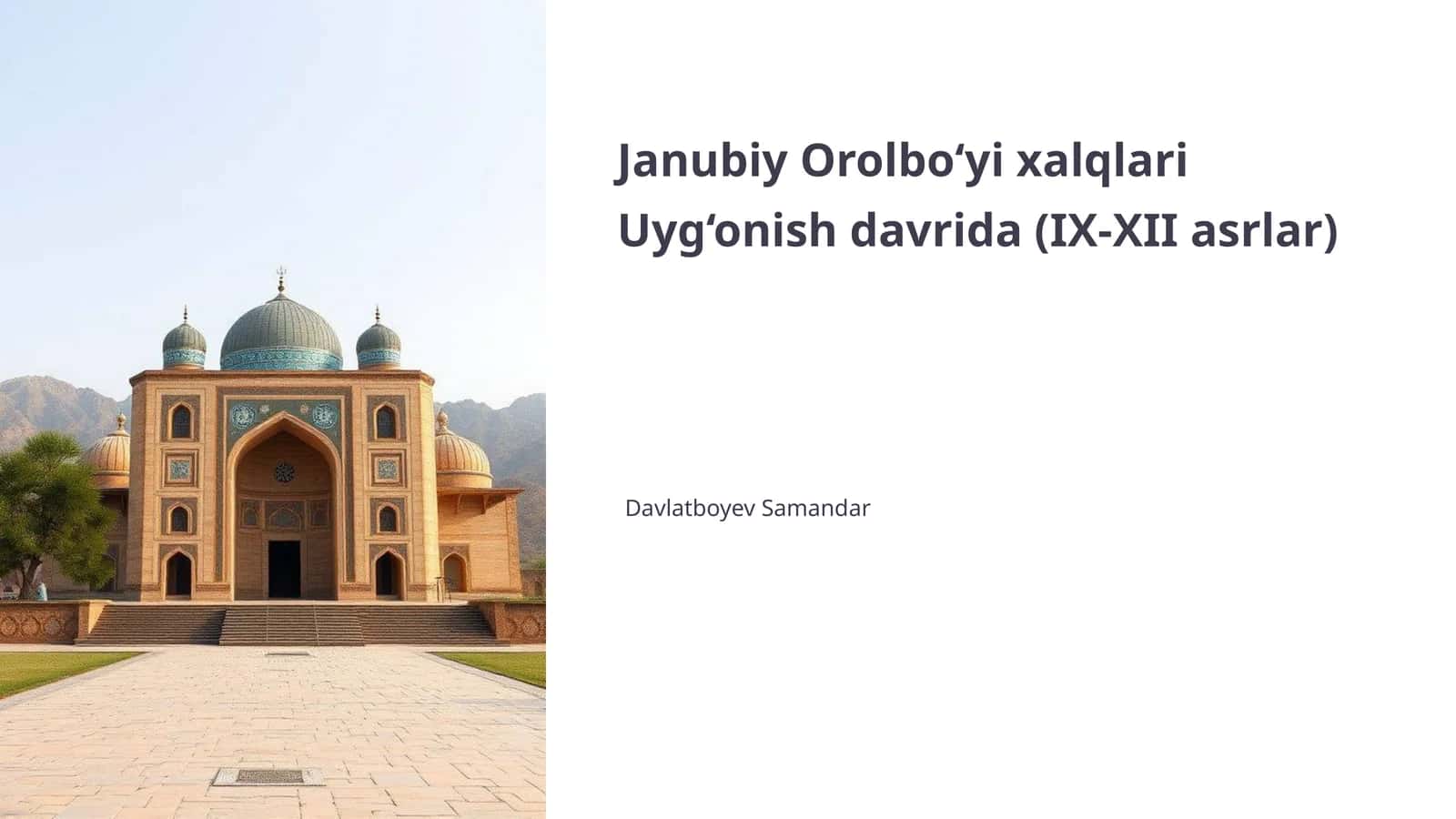 Janubiy Orolbo‘yi xalqlari Uyg‘onish davrida (IX-XII asrlar)
