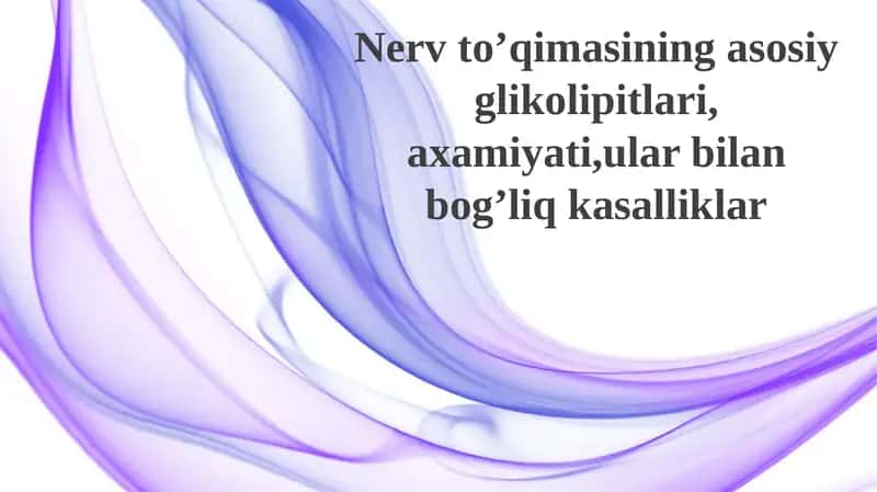 Nerv to'qimasining asosiy glikolipidlari