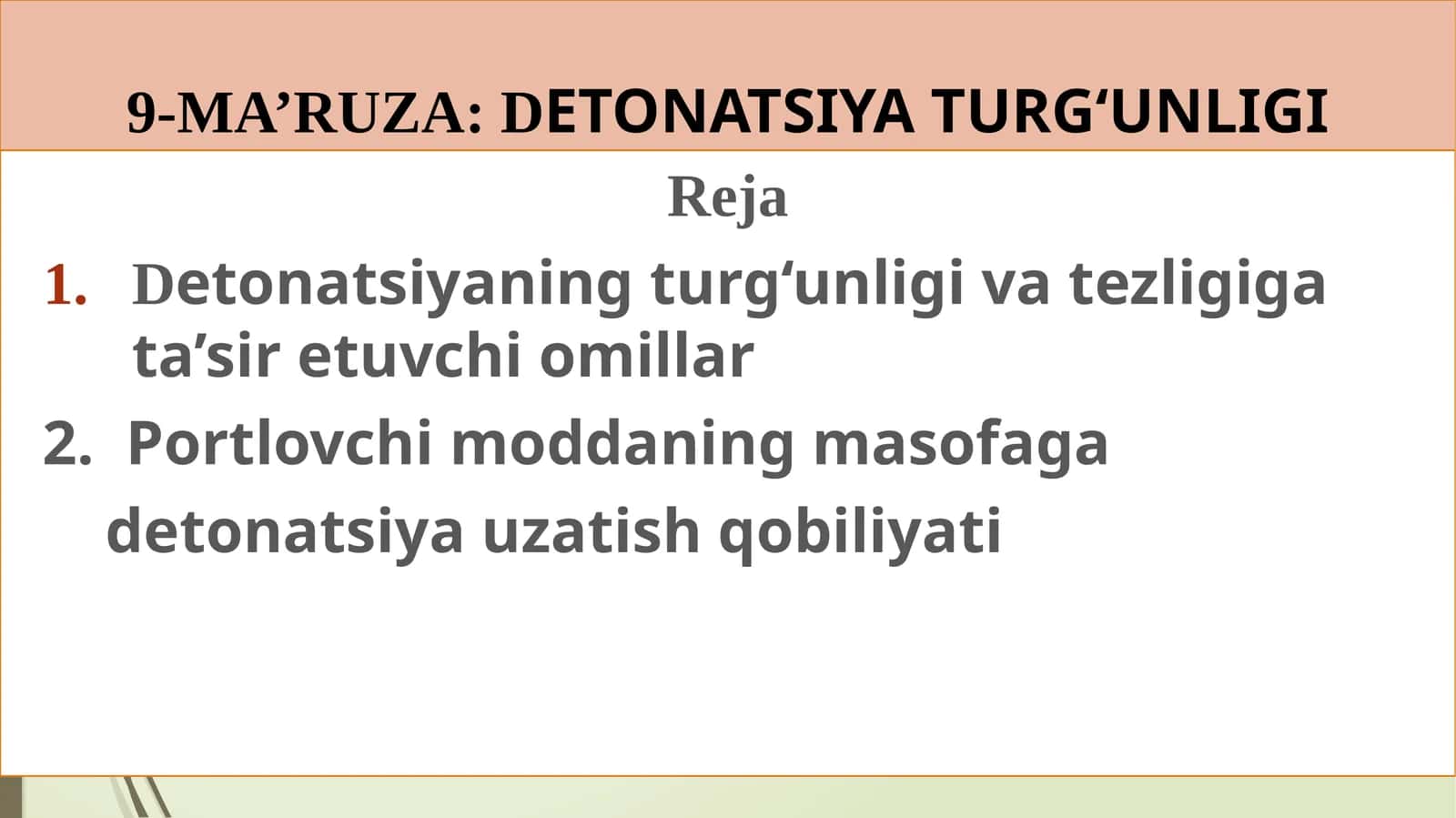 9-MA’RUZA:DETONATSIYA TURG‘UNLIGI
