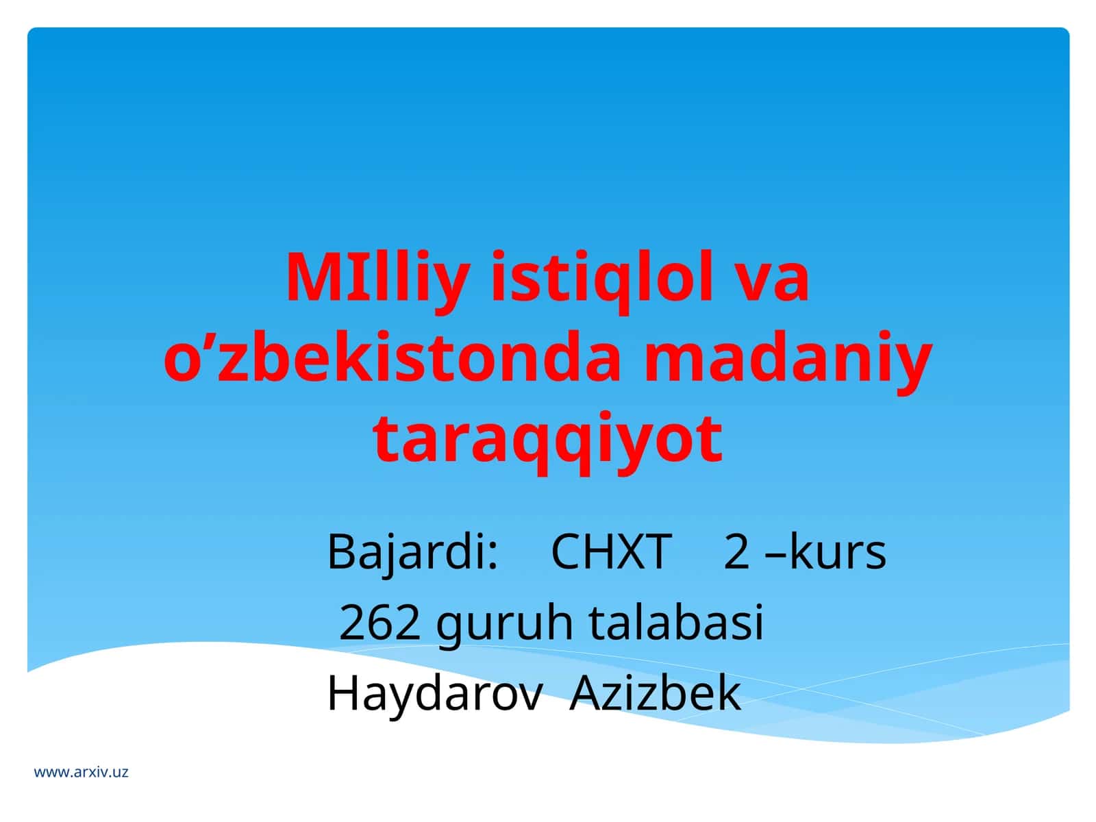 MIlliy istiqlol va o’zbekistonda madaniy taraqqiyot