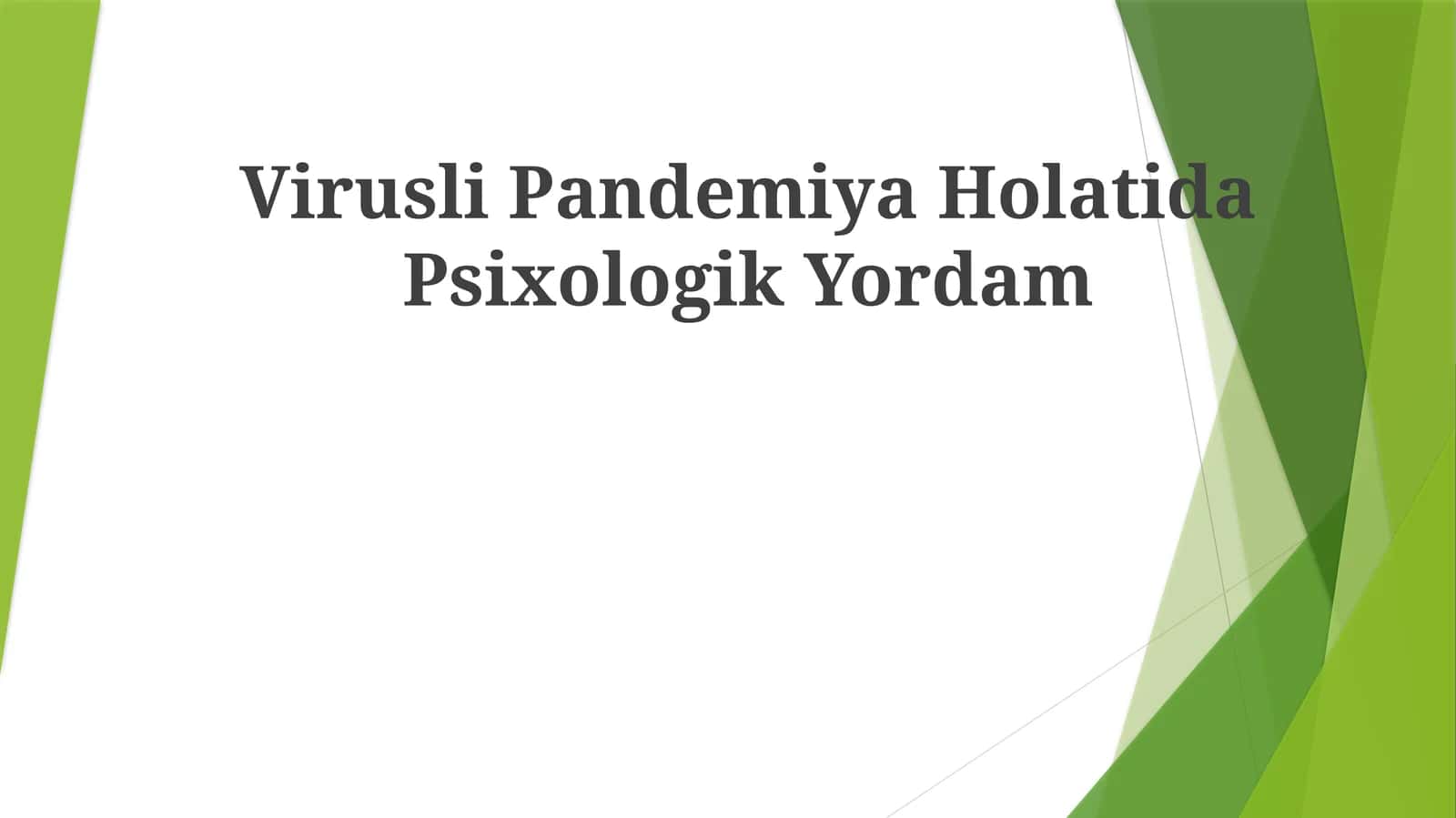 Virusli Pandemiya Holatida Psixologik Yordam