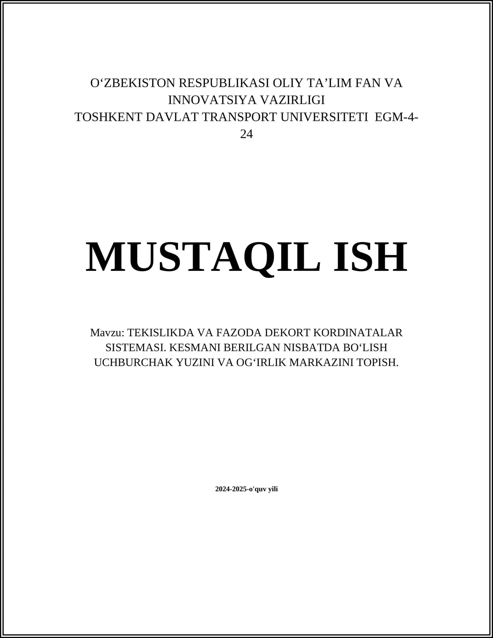 TEKISLIKDA VA FAZODA DEKORT KORDINATALAR SISTEMASI. KESMANI BERILGAN NISBATDA BOʻLISH UCHBURCHAK YUZINI VA OGʻIRLIK MARKAZINI TOPISH