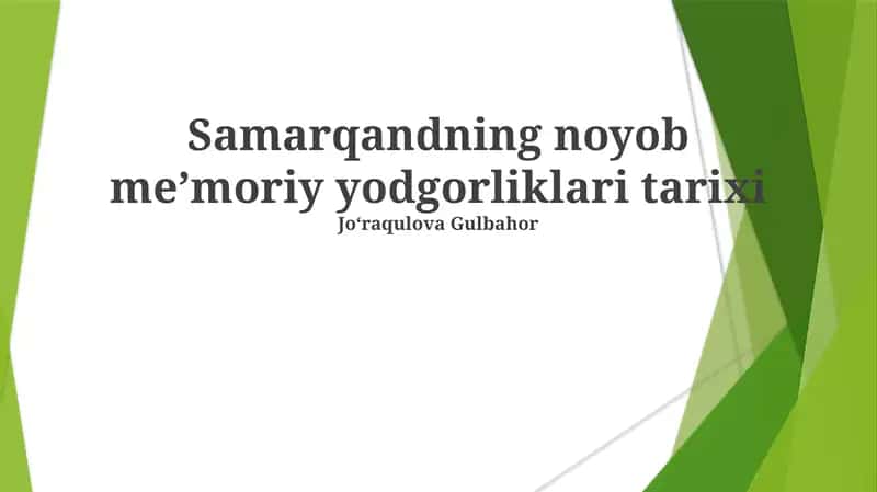 Samarqandning noyob meʼmoriy yodgorliklari tarixi