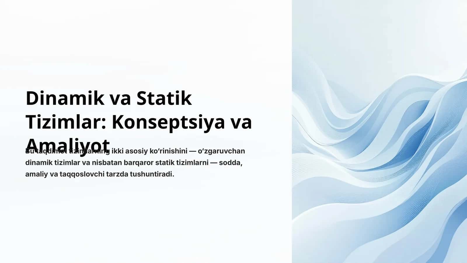 Dinamik va Statik Tizimlar: Konseptsiya va Amaliyot