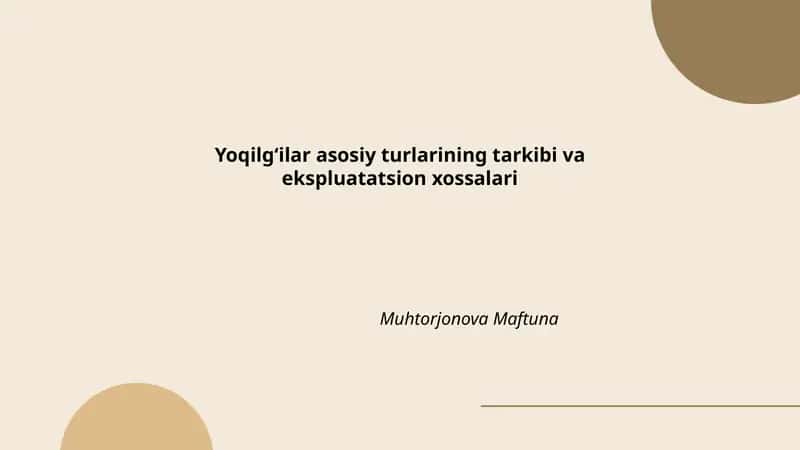 Yoqilg‘ilar asosiy turlarining tarkibi va ekspluatatsion xossalari